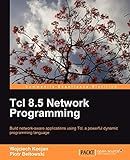 Tcl 8.5 Network Programming (Community Experience Distilled)