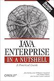Java Enterprise in a Nutshell: A Practical Guide (In a Nutshell (O'Reilly))