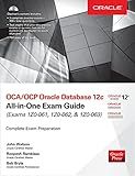 OCA/OCP Oracle Database 12c All-in-One Exam Guide (Exams 1Z0-061, 1Z0-062, & 1Z0-063)