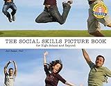 The Social Skills Picture Book: For High School and Beyond