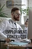 Astute Physician's Primer on Employment Contracts
