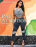 Pay Attention: A Lifestyle Guide