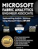 MICROSOFT FABRIC ANALYTICS ENGINEER ASSOCIATE | EXAM CODE: DP-600 | FAST TRACK PREPARATION, 10 PRACTICE TESTS, 500 FOUNDATIONAL QUESTIONS, 490+ EXAM ... 495+ CAUTION ALERTS, CONCISE EXPLANATIONS