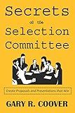 Secrets of the Selection Committee: Create Proposals and Presentations that Win