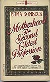 Motherhood the Second Oldest Profession