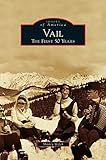 Vail: The First 50 Years