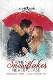 When Snowflakes Never Cease: A Crossroads Collection