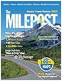 The MILEPOST 2022: Alaska Travel Planner
