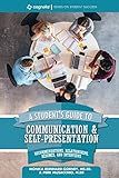 A Student's Guide to Communication and Self-Presentation: Recommendations, Relationships, Résumés, and Interviews