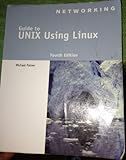 Guide to UNIX Using Linux (Networking (Course Technology))