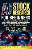 AI Stock Research for Beginners: How to Use ChatGPT and AI Tools to Find Strong Stocks, Understand What Actually Moves Prices, and Build High-Quality ... You’re New to Market Researc (Stock Trading)