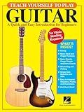 Teach Yourself to Play Guitar: A Quick and Easy Introduction for Beginners | Guitar Book with Tablature for Self Learning | Sheet Music and Chords for Acoustic and Electric Guitar