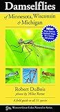 Damselflies of Minnesota, Wisconsin & Michigan (Naturalist Series)