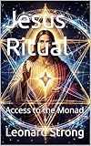 Jesus Ritual : Access to the Monad