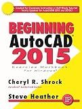 Beginning AutoCAD® 2015 (Volume 1)