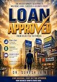 LOAN APPROVED: From Rejected to Funded. The Insider Banker’s Blueprint to Win MSME Loans, Subsidies & Business Credit.