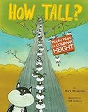 How Tall?: Wacky Ways to Compare Height (Wacky Comparisons)