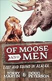 Of Moose and Men: Lost and Found in Alaska