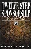 Twelve Step Sponsorship: How It Works