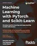 Machine Learning with PyTorch and Scikit-Learn: Develop machine learning and deep learning models with Python