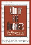 XQuery for Humanists (Coding for Humanists)