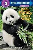 Baby Panda Goes Wild! (Step into Reading)