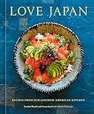 Love Japan: Recipes from our Japanese American Kitchen [A Cookbook]
