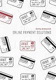 ONLINE PAYMENT SOLUTIONS: The evolution of Visa and MasterCard. Regulation and development of payment systems in Europe