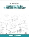 Creating SQL Queries Using PostgreSQL Made Easy (SQL Series)