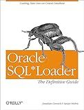 Oracle SQL*Loader: The Definitive Guide