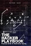 The Hacker Playbook: Practical Guide To Penetration Testing