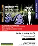 Adobe Premiere Pro CC - A Tutorial Approach