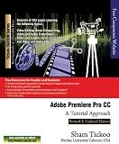 Adobe Premiere Pro CC - A Tutorial Approach