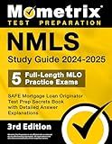 NMLS Study Guide 2024-2025 - 5 Full-Length MLO Practice Exams, SAFE Mortgage Loan Originator Test Prep Secrets Book with Detailed Answer Explanations: [3rd Edition]