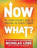 Now What?: The Young Person's Guide to Choosing the Perfect Career