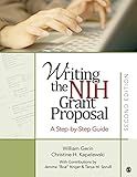 Writing the NIH Grant Proposal: A Step-by-Step Guide