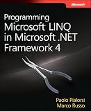 Programming Microsoft LINQ in .NET Framework 4 (Developer Reference)