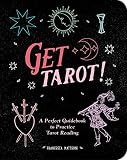 Get Tarot!: A Perfect Guidebook to Practice Tarot Reading