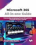 Microsoft 365 All-in-one Guide: Understanding and deploying Microsoft 365 applications, PowerShell, and Power Automate (English Edition)