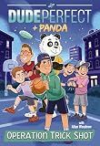 Operation Trick Shot (Dude Perfect + Panda)