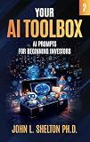 AI Prompts for Beginning Investors: Think Better, Avoid Costly Mistakes and Make Smarter Investment Decisions with AI (AI for Every Day Use Book 2)