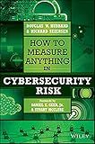 How to Measure Anything in Cybersecurity Risk