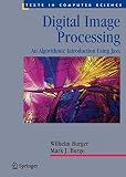 Digital Image Processing: An Algorithmic Introduction Using Java (Texts in Computer Science)