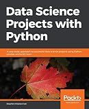 Data Science Projects with Python: A case study approach to successful data science projects using Python, pandas, and scikit-learn