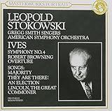 Ives: Symphony No. 4 / Robert Browning Overture / Songs