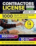 Contractors License Study Guide: The Accelerated Study with Step-by-Step Solutions to Master Core Concepts and Eliminate Exam Anxiety | 1000 Targeted Q&As with Detailed Explanations (10 Full Tests)
