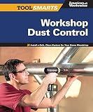 Workshop Dust Control: Install a Safe, Clean System for Your Home Woodshop (American Woodworker) (Fox Chapel Publishing)