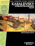 Kabalevsky – 24 Pieces for Children, Opus 39 | Piano Sheet Music for Late-Elementary and Early-Intermediate Players | G. Schirmer Music Book for ... Editions: Hal Leonard Piano Library)