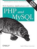Web Database Applications with PHP and MySQL: Building Effective Database-Driven Web Sites