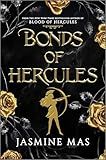 Bonds of Hercules: A Dark Romantasy Enemies to Lovers Spicy Romance Novel Inspired by Greek Mythology (Villains of Lore Book 2)